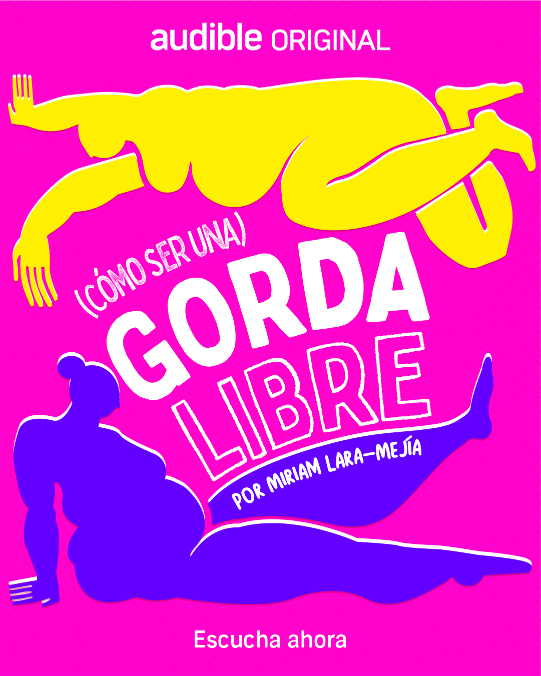 En fondo rosa el texto dice (Cómo ser una) Gorda Libre por Miriam Lara-Mejia